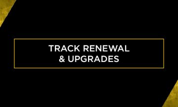 Track Renewal & Upgrades